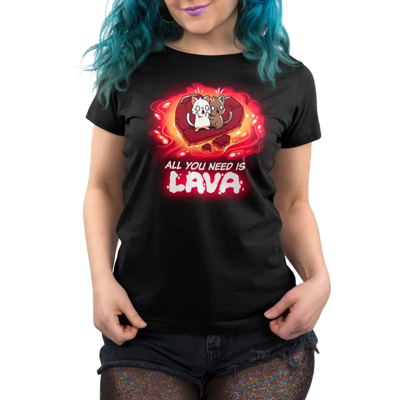 All You Need is Lava