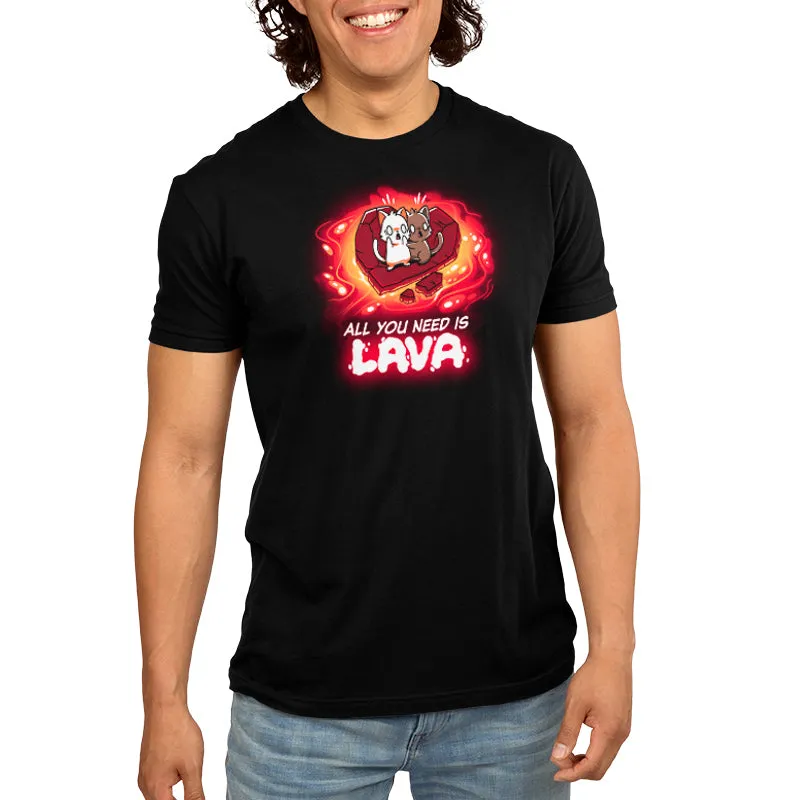 All You Need is Lava