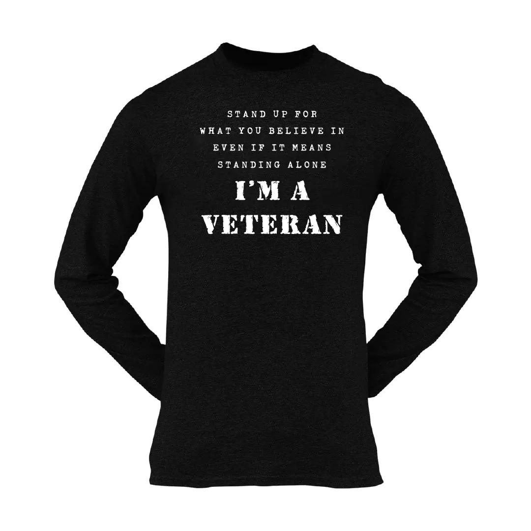 Military T-shirt - Stand Up For What You Believe In..... (Men)